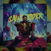Saint Rider Your Mind