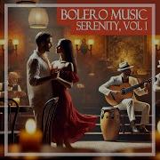 Egp Bolero Music Bolero Music Serenity Vol 1