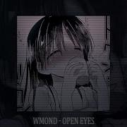 Wmond Open Eyes Slowed Reverb