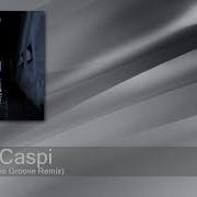 Matan Caspi Darkness Bob The Groove Remix
