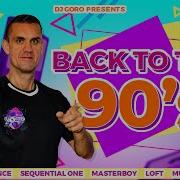 Dj Goro Let S Go Back To The 90X Euro Dance