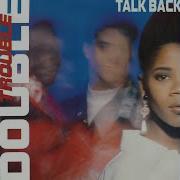 Double Trouble Talk Back Remixes