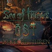 Sea Of Thieves A Pirate S Life Dark Brethren Tall Tale Ost