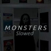 Monsters Ruelle Slowed