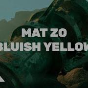 Mat Zo Bluish Yellow Original Mix