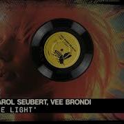 Vee Brondi Carol Seubert The Light