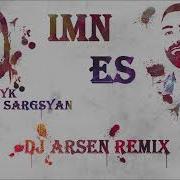 Hayk Sargsyan Lyov G Imn Es Ｒｅｍｉｘ Dj Arsen