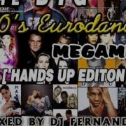 Dj Fernandez Hands Up Megamix