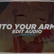 Into Your Arms Edit Audio Slow