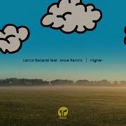 Lance Desardi Feat Jesse Rennix Higher