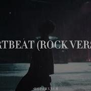 Heartbeat Bts Rock Version