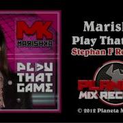 Marishka Play That Game Stephan F Remix