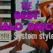 Best Italo Disco Blue System Style Angelic Heart I Hadab Cast Sylvio Top Music