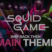 Squid Game Main Theme Soundtrack