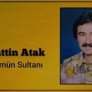 Bahattin Atak Gonlümün Sultan