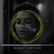 Robert Cristian New Beginning