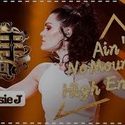 Jessie J Ain T No Mountain High Enough
