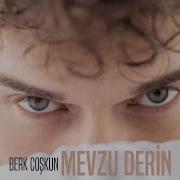 Berk Coşkun Mevzu Derin Lyric Video