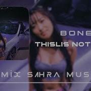 Bones Thislsnotbones Celhis Remix