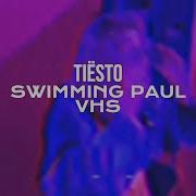 Tiesto Swimming Paul Vhs Rave