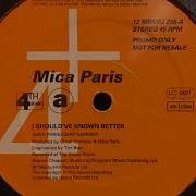 Mica Paris I Should Ve Known Better K Gee S Smooth Mix