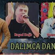 Resad Dagli Ft Vuqar Bileceri Dalimca Danisma Remix Ayxan Deniz