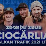 Zdob Și Zdub Ciocărlia Balkan Trafik 2021 Live