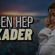 Neden Hep Kader Remix