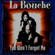 La Bouche You Wan T Forget Me Extended