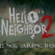 Nog Simming Hello Neighbor 2