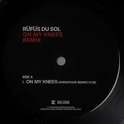 Rüfüs Du Sol On My Knees Adriatique Remix