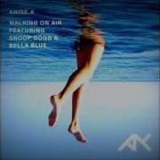 Anise K Walking On Air