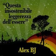 Alex B J Questa Insostenibile Leggerezza Dell Essere