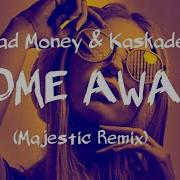 Sad Money X Kaskade Come Away Feat Sabrina Claudio Majestic