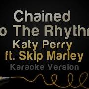 Chained To The Rhythm Karaoke