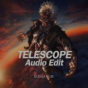 Telescope Slowed Edit Audio