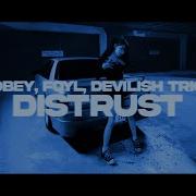 Obey Fqyl Distrust Feat Devilish Trio