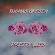 Pretty Lies Thomas Gresen