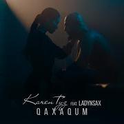 Qaxaqum Remix Karen Туз И Ladynsax Qaxaqum Remix 2023