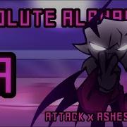 Absolute Alphabet A Attack X Ashes X Abuse X More Fnf Mashup