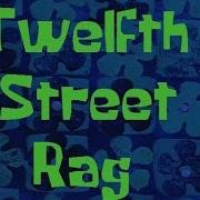 Spongebob Production Music Twelfth Street Rag