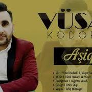 Vusal Kederli Asiqem Mp3 Yukle