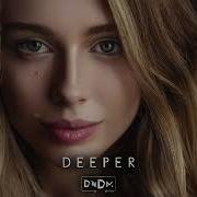 Dndm Deeper Original Mix