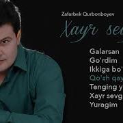 Zafarbek Qurbonboyev Barcha Qo Shiqlari Mp3