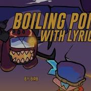 Boiling Point With Lyrics Fnf