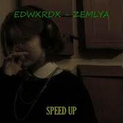 Edwxrdx Zemlya Speed Up