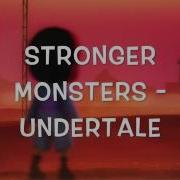 Stronger Monsters Lyrics