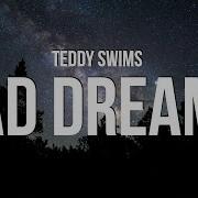 Teddy Swims Bad Dreams Lyrics