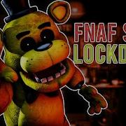 Fnaf Song Lockdown