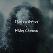 Milky Chance Stolen Dance Speed Up